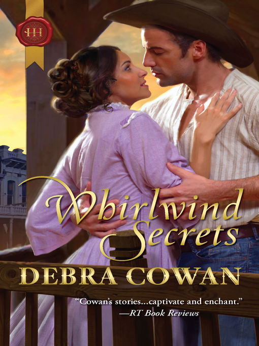 Title details for Whirlwind Secrets by Debra Cowan - Available